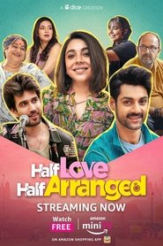 Half Love Half Arranged (2023) Hindi Season 1 Complete