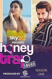 Honey Trap Squad (2023) Hindi Season 1 Complete