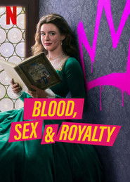 Blood Sex and Royalty (2022) HIndi Season 1 Complete Netflix
