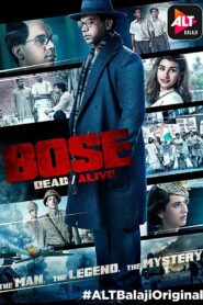 Bose Dead or Alive Season 1 (2017) AltBalaji Web Series Hindi