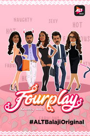 Fourplay (2018) Hindi Season 1 Complete AltBalaji