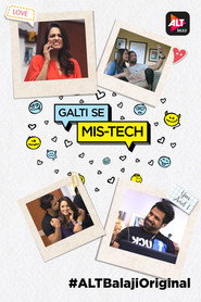 Galti Se Mis-Tech (2018) Season 1 Complete Alt Balaji