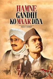 Hamne Gandhi Ko Maar Diya (2018) Hindi