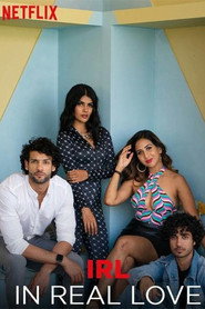 IRL: In Real Love (2023) Hindi Season 1 Complete Netflix