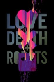 Love, Death & Robots (2019) Hindi Season 1 Complete