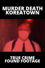 Murder Death Koreatown (2020) Hindi Dubbed