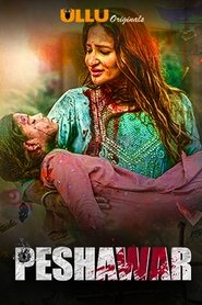Peshawar (2020) Hindi Season 01 ULLU Exclusive Series