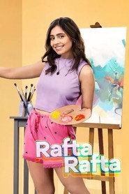 Rafta Rafta (2023) Hindi Season 1 Complete