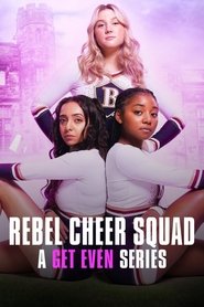 Rebel Cheer Squad A Get Even Series (2022) Hindi Season 1 Complete Netflix