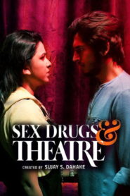 Sex Drugs and Theatre (2019) Full Episode Zee5
