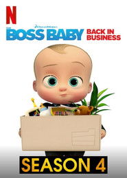 The Boss Baby Back in Business (2020) Season 4 Complete NETFLIX