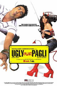 Ugly Aur Pagli (2008) Hindi