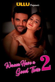 Wanna Have a Good Time Hindi Season 2 Complete
