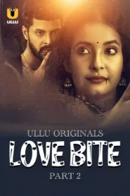 Love Bite – Part 2 (2024) UllU Original