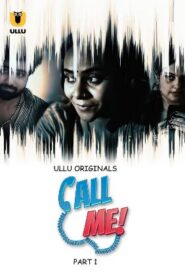 Call Me – Part 1 (2024) UllU Original