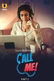 Call Me – Part 2 (2024) UllU Original