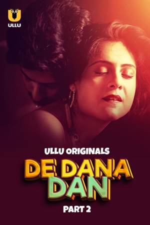 De Dana Dan – Part 2 (2024) UllU Original Poster