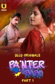 Painter Babu – Part 1 (2024) UllU Original