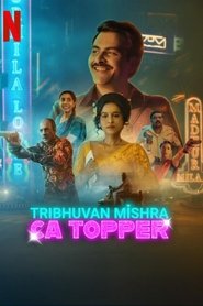 Tribhuvan Mishra CA Topper (2024) Hindi Season 1 Complete Netflix