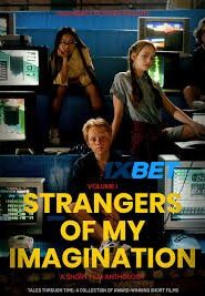 Strangers of My Imagination (2024) Unofficial Hindi Dubbed