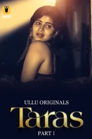 Taras – Part 1 (2024) Ullu Original