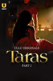 Taras – Part 2 (2024) Ullu Original