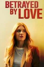Betrayed by Love (2024) Unofficial Hindi Dubbed