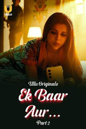 Ek Baar Aur – Part 2 (2024) UllU Original Poster
