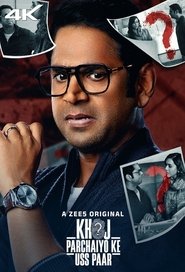 Khoj – Parchaiyo Ke Uss Paar (2024) Hindi Season 1 Complete