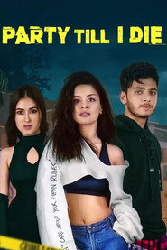 Party Till I Die (2024) Hindi Season 1 Complete