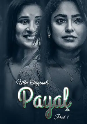 Payal – Part 1 (2024) UllU Original Poster