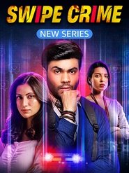 Swipe Crime (2024) Hindi Season 1 Complete