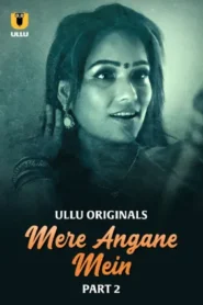 Mere Angane Mein – Part 2 (2025) Ullu Original