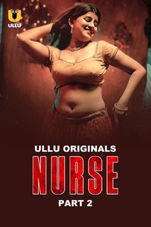 Nurse – Part 2 (2025) UllU Original Poster