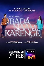 Bada Naam Karenge (2025) Hindi Season 1 Complete SonyLiv