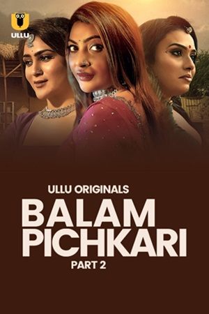 Balam Pichkari – Part 2 (2025) UllU Original Poster