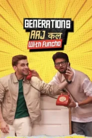 Generation Aaj Kal (2025) Hindi Season 1 Complete