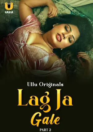 Lag Ja Gale – Part 2 (2025) UllU Original Poster