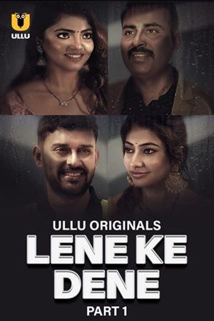 Lene Ke Dene – Part 1 (2025) UllU Original Poster