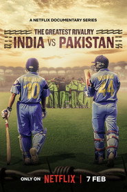 The Greatest Rivalry: India vs Pakistan (2025) Hindi Season 1 Complete Netflix
