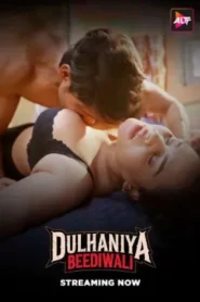 Dulhaniya Beediwali (2025) Altbalaji Original