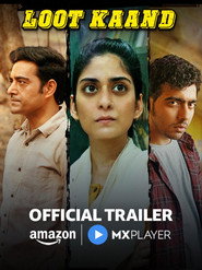 Loot Kaand (2025) Hindi Season 1 Complete