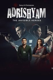 Adrishyam – The Invisible Heroes (2025) Hindi Season 2 Complete
