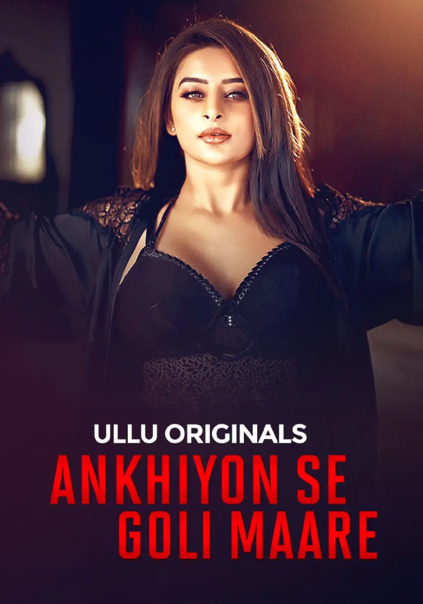 Ankhiyon Se Goli Maare – Part 1 (2025) UllU Original Poster