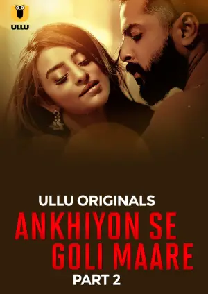 Ankhiyon Se Goli Maare – Part 2 (2025) UllU Original Poster
