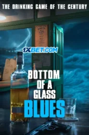 Bottom of a Glass Blues (2024) Unofficial Hindi Dubbed