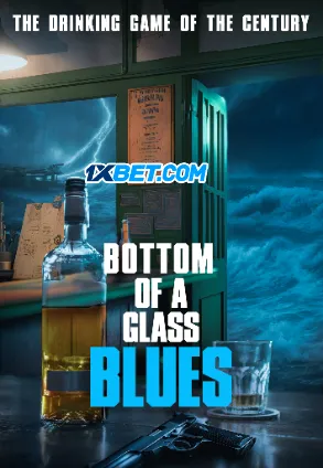 Bottom of a Glass Blues (2024) Unofficial Hindi Dubbed Poster
