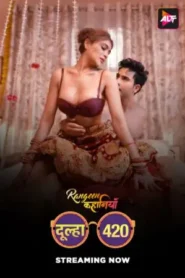 Rangeen Kahaniyan Dulha 420 (2025) Altbalaji Original
