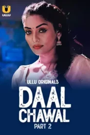 Daal Chawal – Part 2 (2025) UllU Original