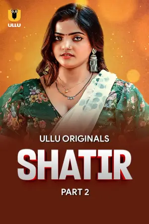 Shatir – Part 2 (2025) UllU Original Poster